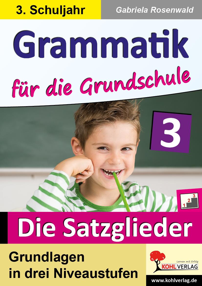 Cover: 9783960402916 | Grammatik für die Grundschule - Die Satzglieder / Klasse 3 | Rosenwald