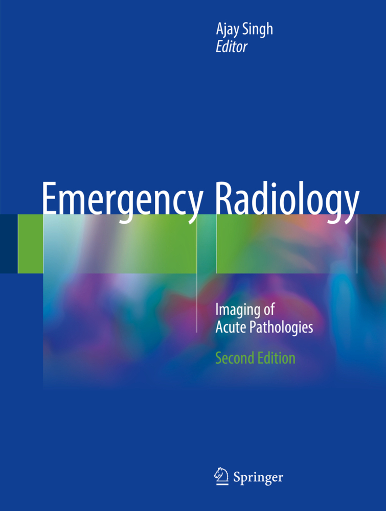 Cover: 9783319653969 | Emergency Radiology | Imaging of Acute Pathologies | Ajay Singh | Buch