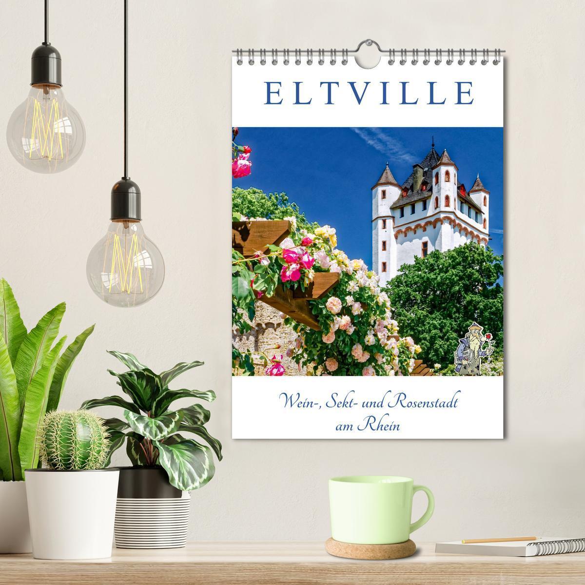 Bild: 9783457002650 | ELTVILLE ¿ Wein-, Sekt- und Rosenstadt am Rhein (Wandkalender 2025...