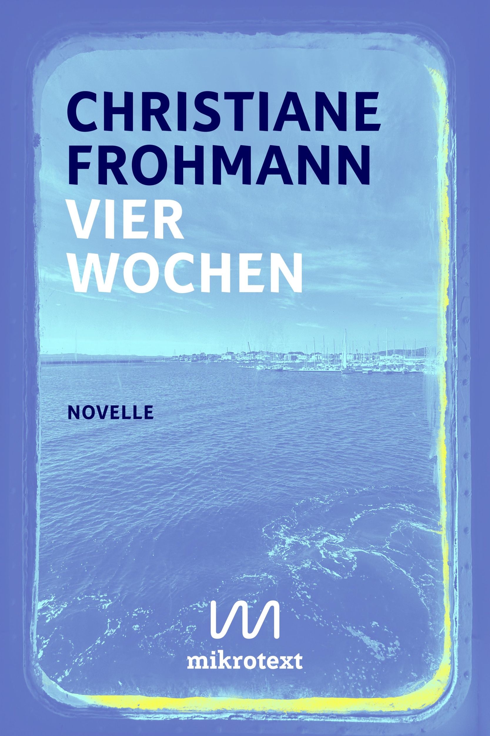 Cover: 9783948631604 | Vier Wochen | Novelle | Christiane Frohmann | Buch | 160 S. | Deutsch