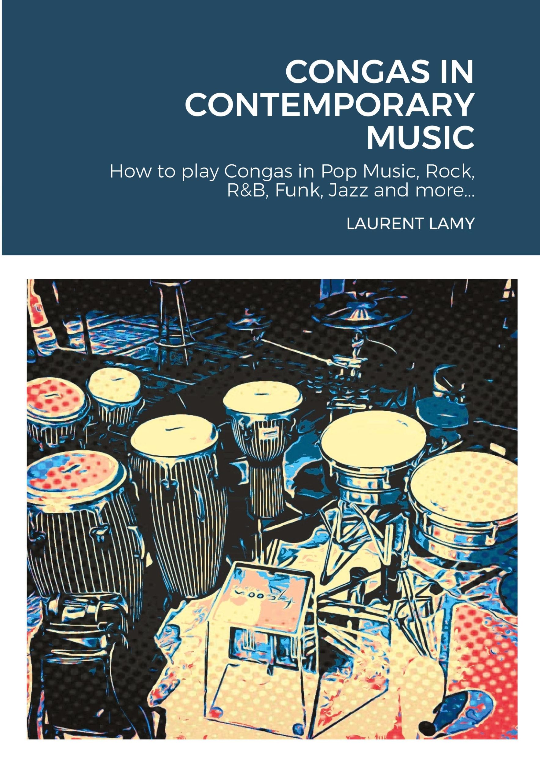 Cover: 9781716386596 | CONGAS IN CONTEMPORARY MUSIC | Laurent Lamy | Taschenbuch | Englisch