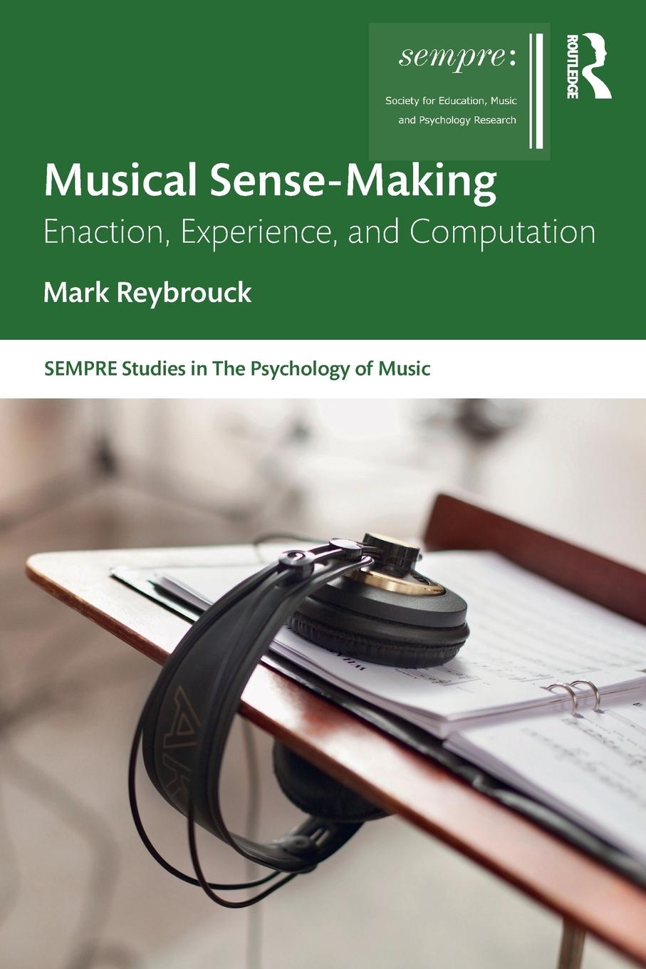 Cover: 9780367638894 | Musical Sense-Making | Enaction, Experience, and Computation | Buch