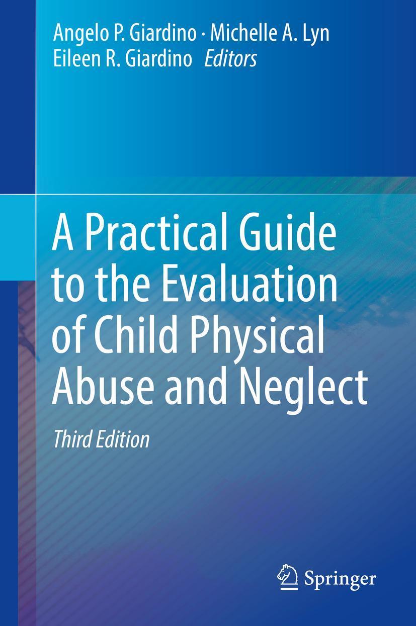 Cover: 9783030006341 | A Practical Guide to the Evaluation of Child Physical Abuse and...