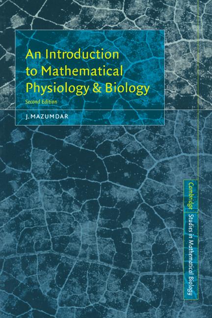 Cover: 9780521646758 | An Introduction to Mathematical Physiology and Biology | J. Mazumdar