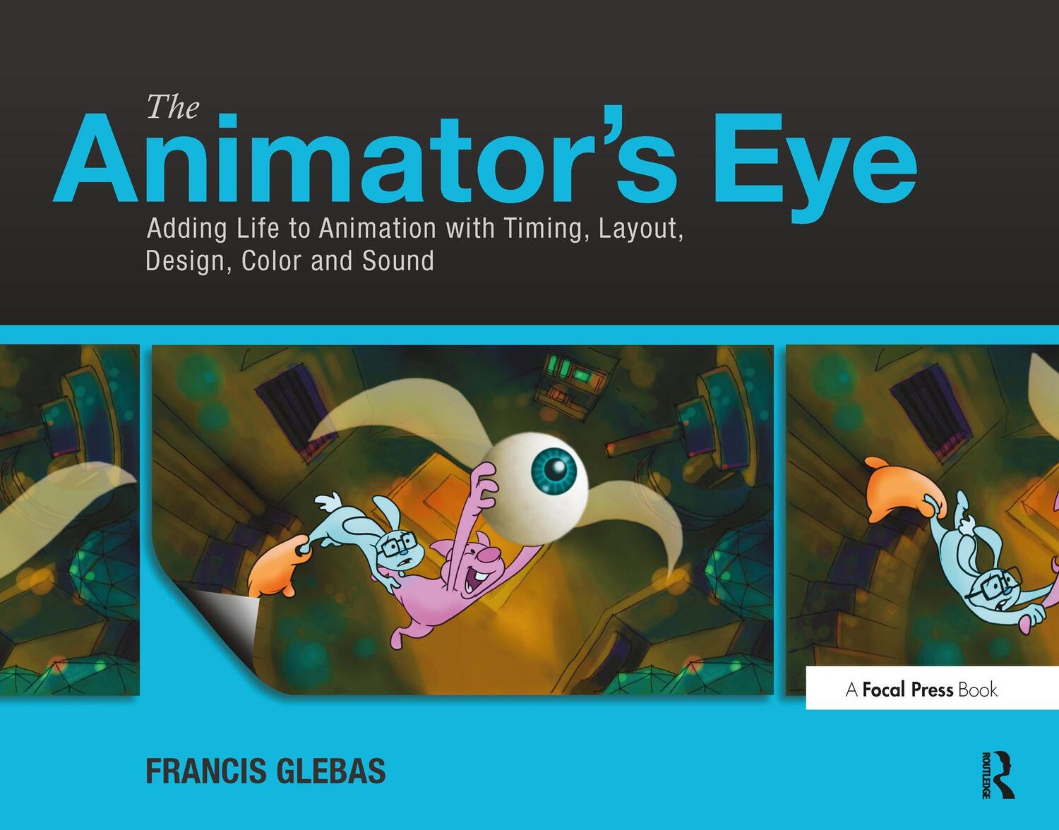 Cover: 9780240817248 | The Animator's Eye | Composition and Design for Better Animation