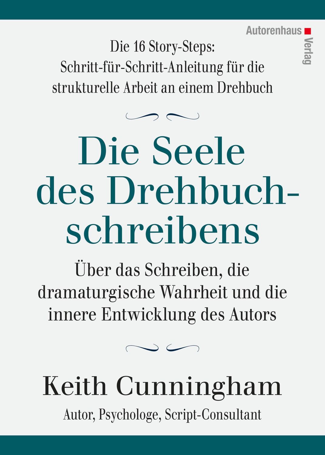 Cover: 9783866711426 | Die Seele des Drehbuchschreibens. Die 16 Story-Steps:...