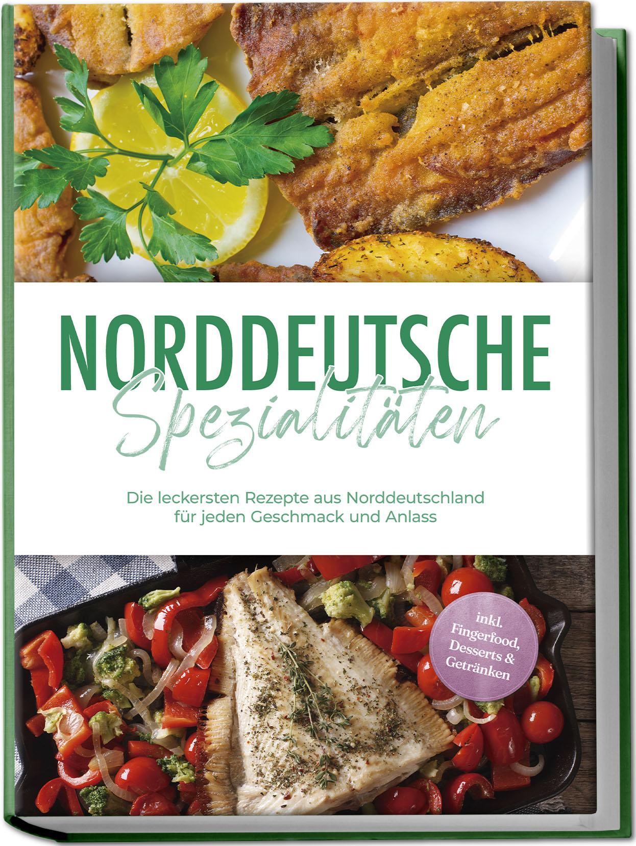 Cover: 9783989100343 | Norddeutsche Spezialitäten: Die leckersten Rezepte aus...