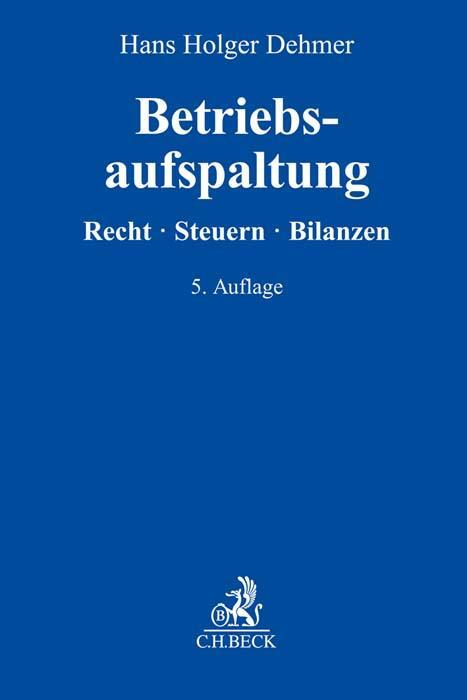 Cover: 9783406801518 | Betriebsaufspaltung | Recht, Steuern, Bilanzierung | Dehmer | Buch