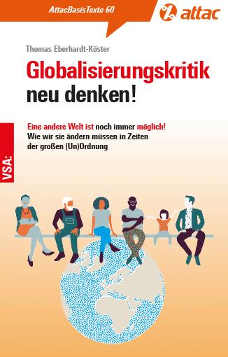 Cover: 9783964882004 | Globalisierungskritik neu denken! | Thomas Eberhardt-Köster | Buch