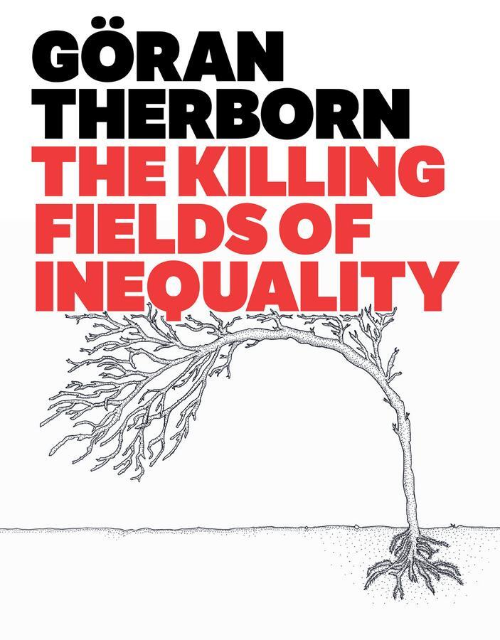 Cover: 9780745662596 | The Killing Fields of Inequality | Goran Therborn | Taschenbuch | 2013