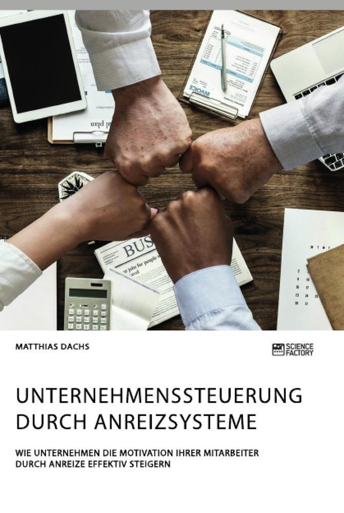 Cover: 9783964872920 | Unternehmenssteuerung durch Anreizsysteme. Wie Unternehmen die...