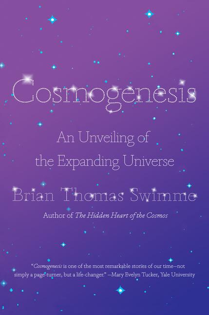 Cover: 9781640093980 | Cosmogenesis | An Unveiling of the Expanding Universe | Swimme | Buch