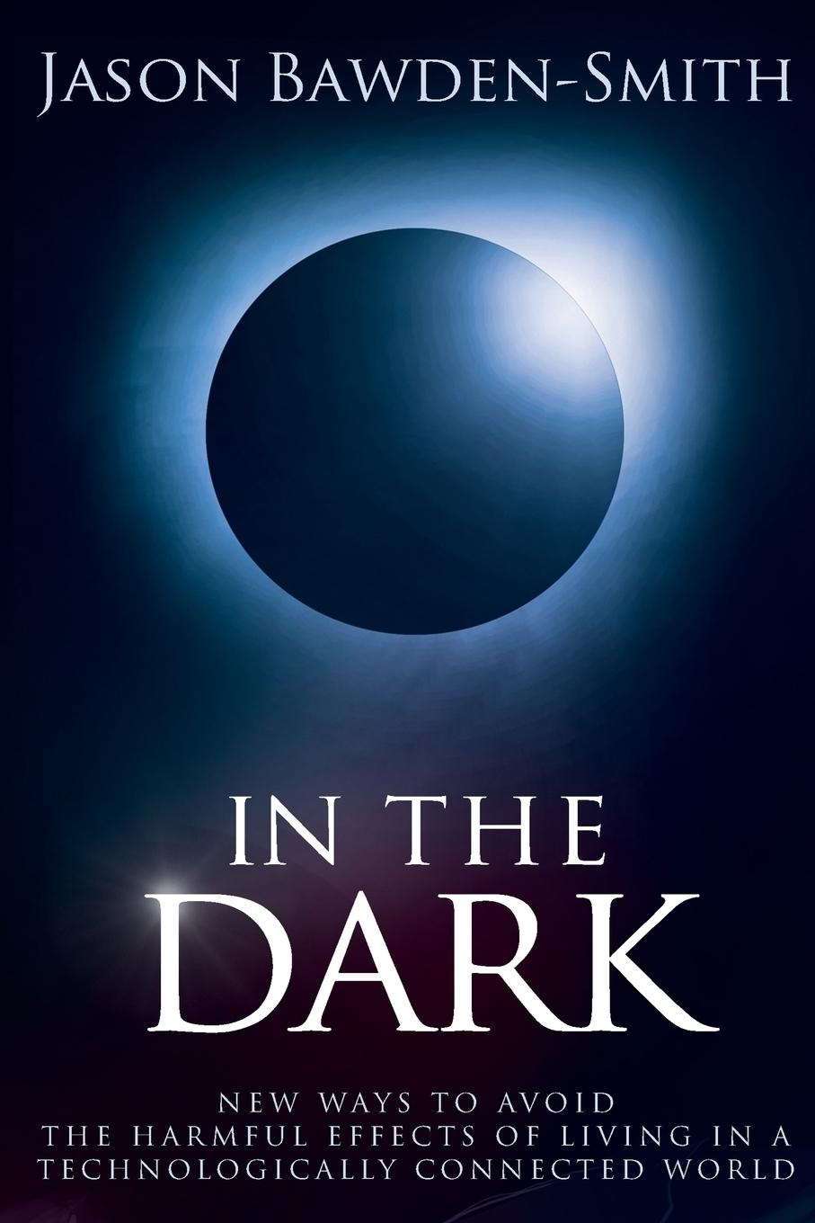 Cover: 9780994542465 | In The Dark | Jason Bawden-Smith | Taschenbuch | Englisch | 2016