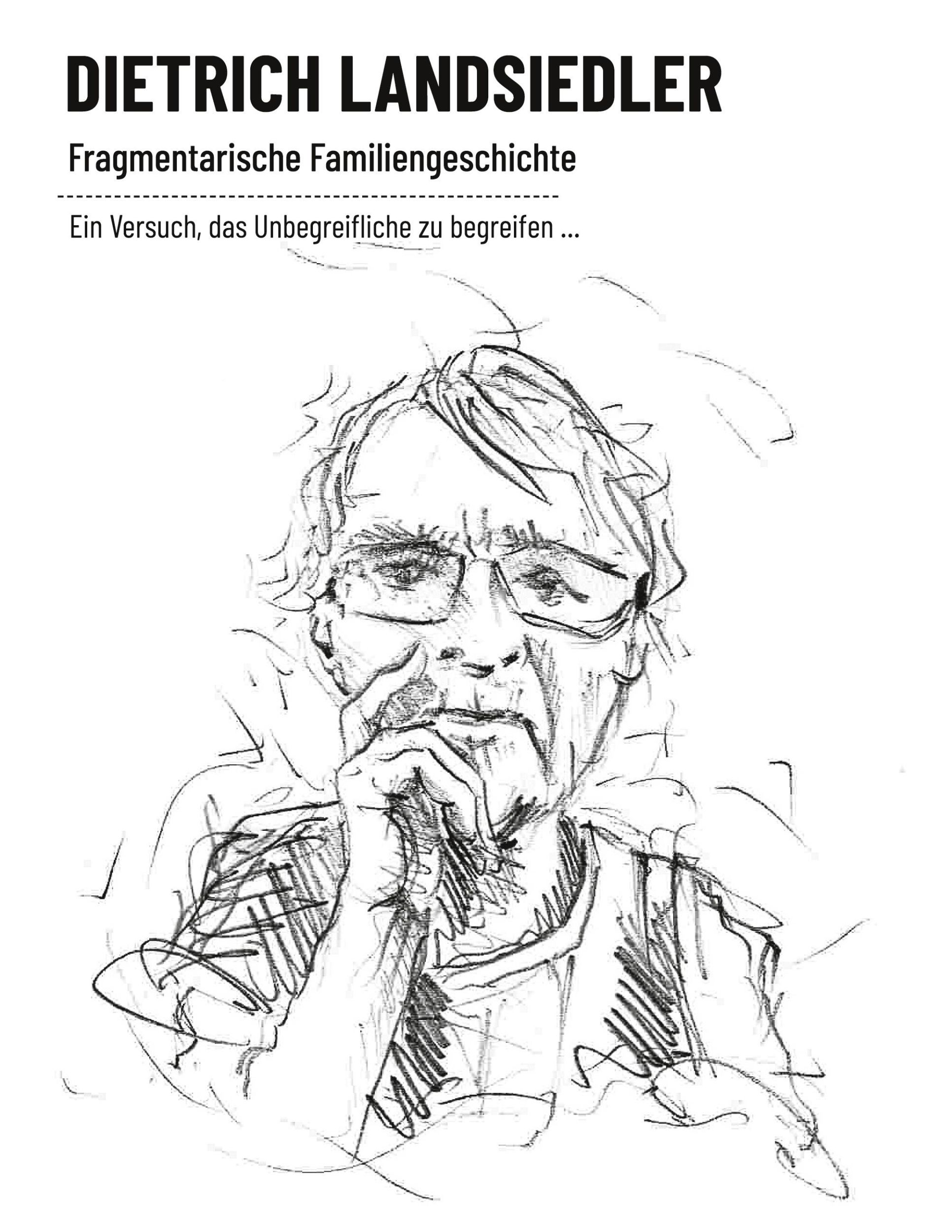 Cover: 9783759743800 | Fragmentarische Familiengeschichte | Dietrich Landsiedler | Buch