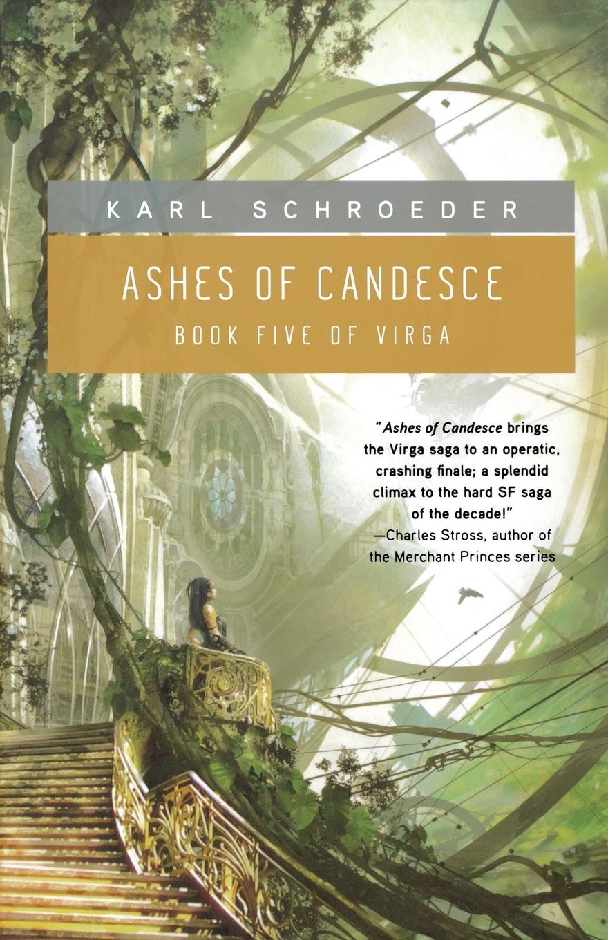 Cover: 9780765324931 | Ashes of Candesce | Karl Schroeder | Taschenbuch | Englisch | 2013