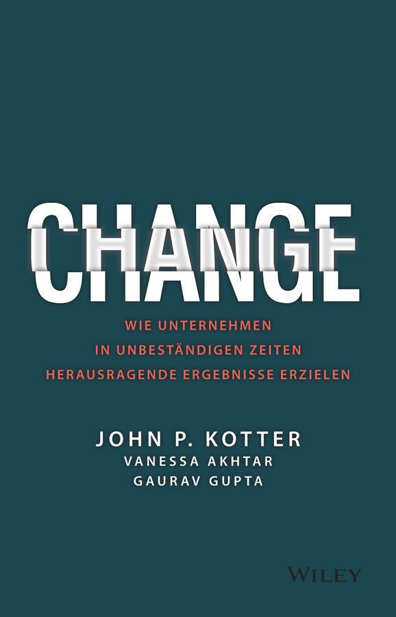 Cover: 9783527510986 | Change | John P. Kotter (u. a.) | Buch | 256 S. | Deutsch | 2022