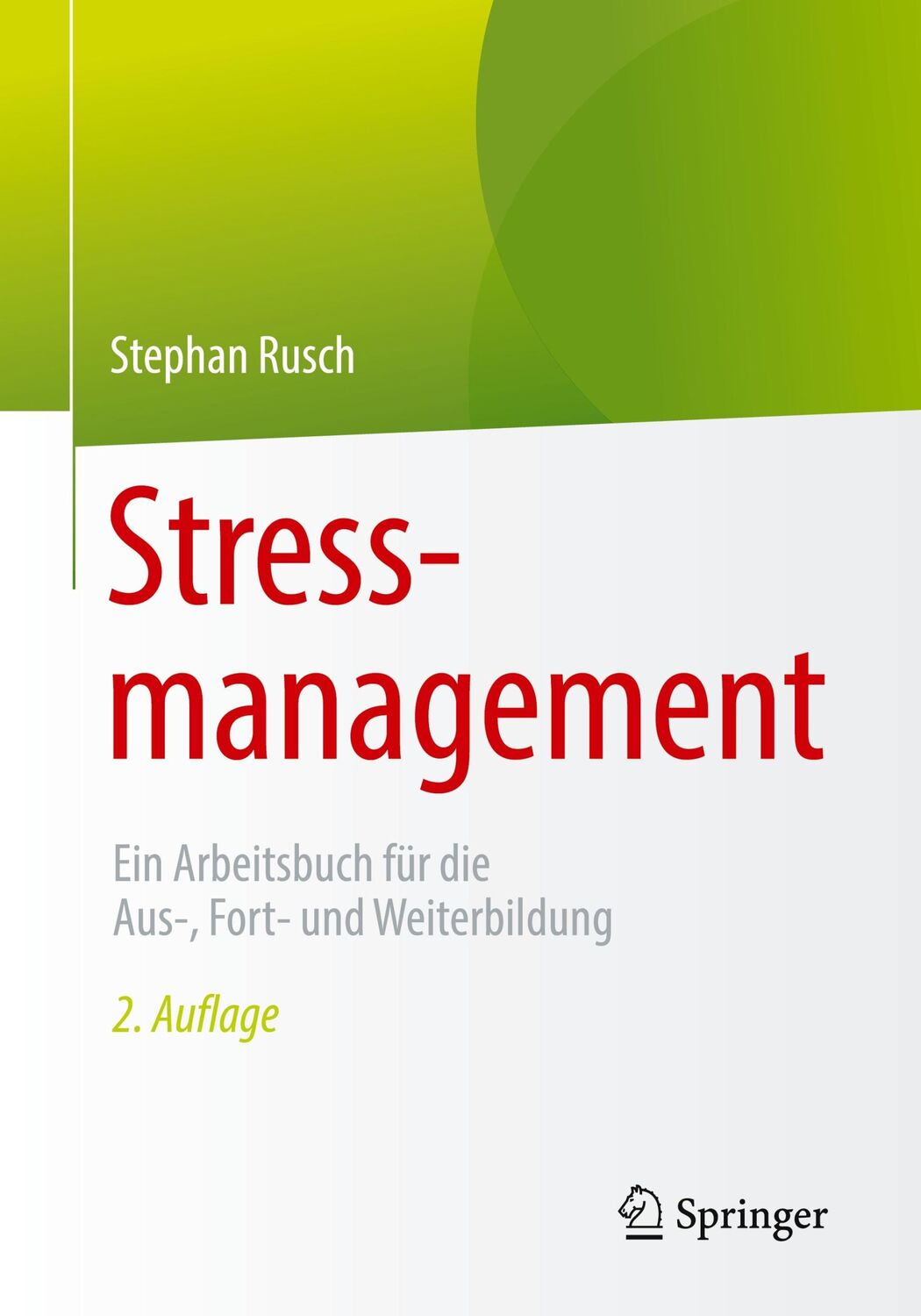 Cover: 9783662594353 | Stressmanagement | Stephan Rusch | Taschenbuch | XIII | Deutsch | 2019