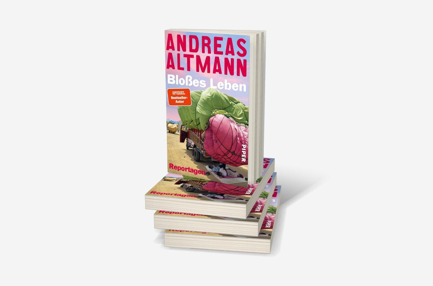 Bild: 9783492062466 | Bloßes Leben | Reportagen | Andreas Altmann | Taschenbuch | 304 S.