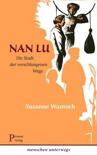 Cover: 9783981746044 | Nan Lu | Die Stadt der verschlungenen Wege, menschen unterwegs 2