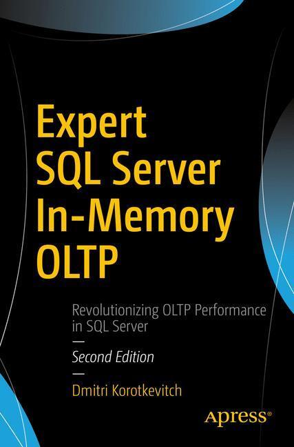 Cover: 9781484227718 | Expert SQL Server In-Memory OLTP | Dmitri Korotkevitch | Taschenbuch