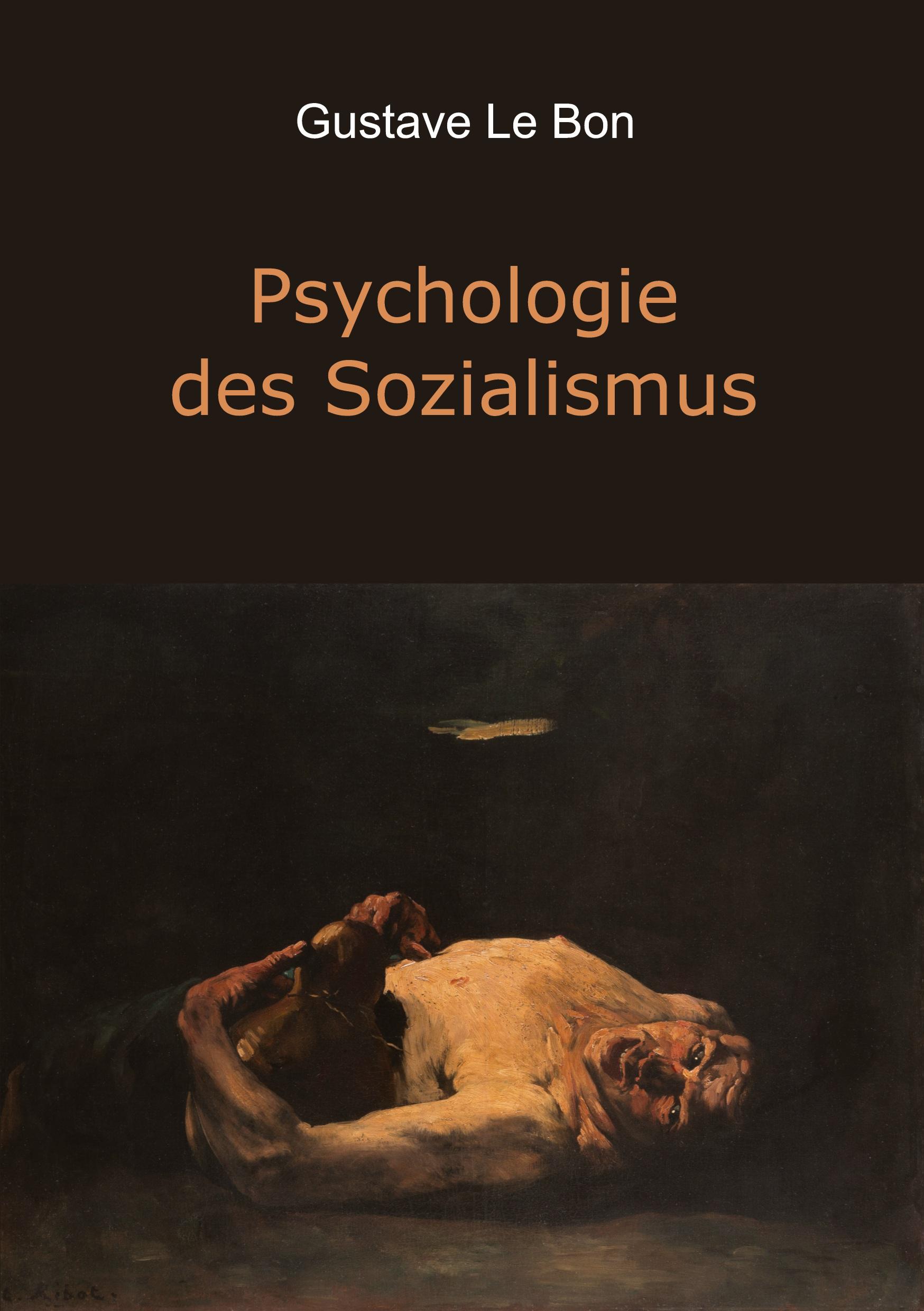 Cover: 9783749758791 | Psychologie des Sozialismus | Gustave Le Bon | Taschenbuch | 498 S.