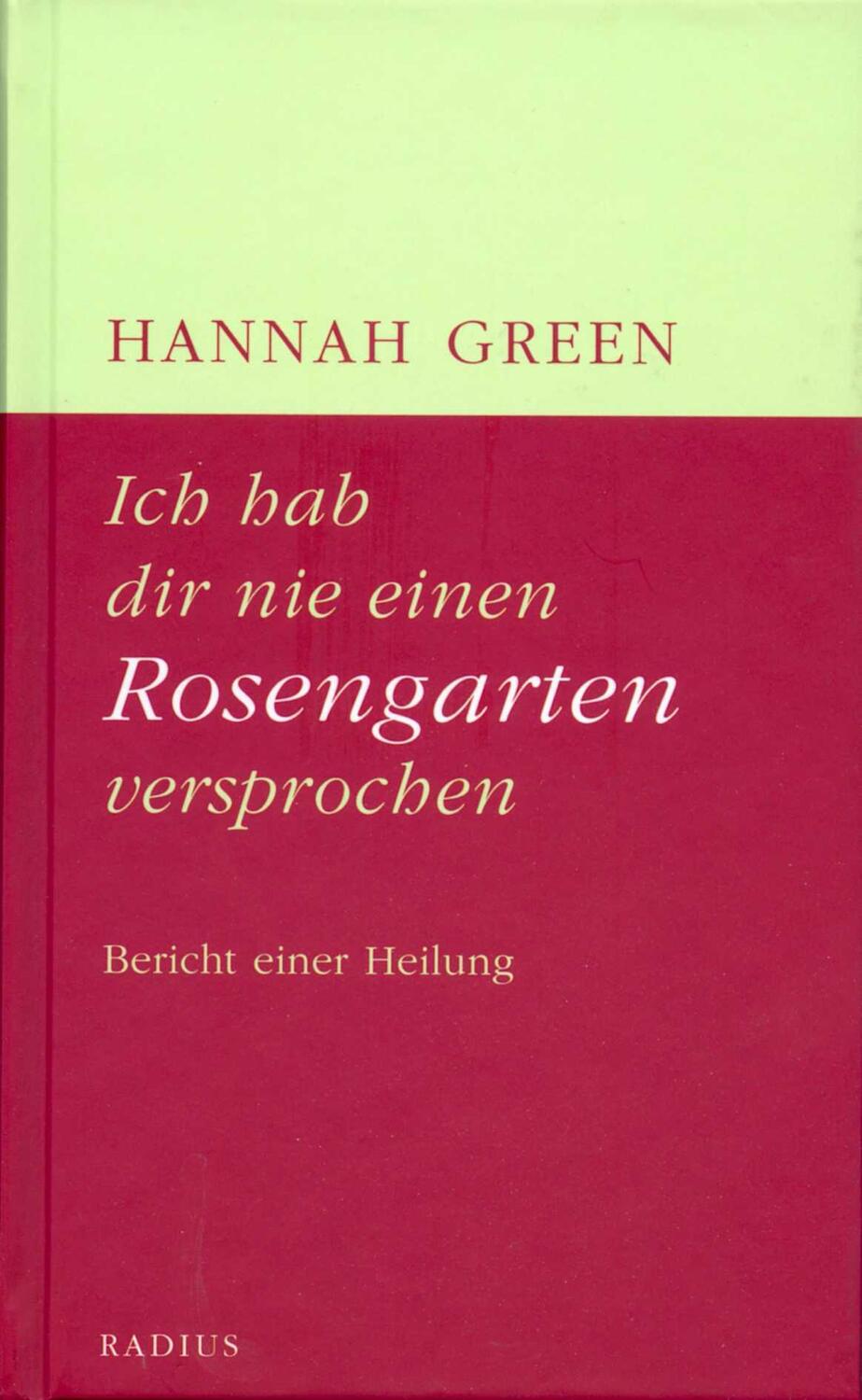 Cover: 9783871739316 | Ich hab dir nie einen Rosengarten versprochen | Bericht einer Heilung