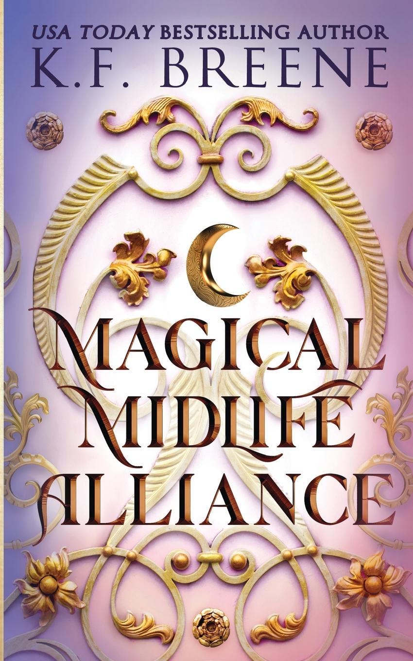 Cover: 9781955757386 | Magical Midlife Alliance | K. F. Breene | Taschenbuch | Englisch