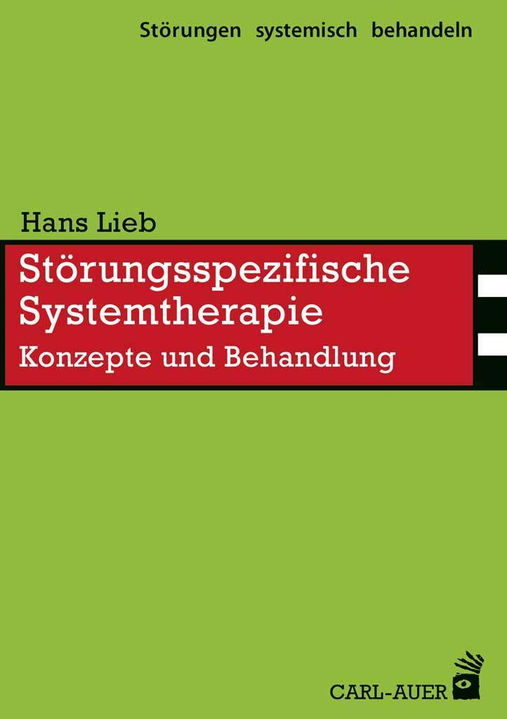 Cover: 9783849700331 | Störungsspezifische Systemtherapie | Konzepte und Behandlung | Lieb