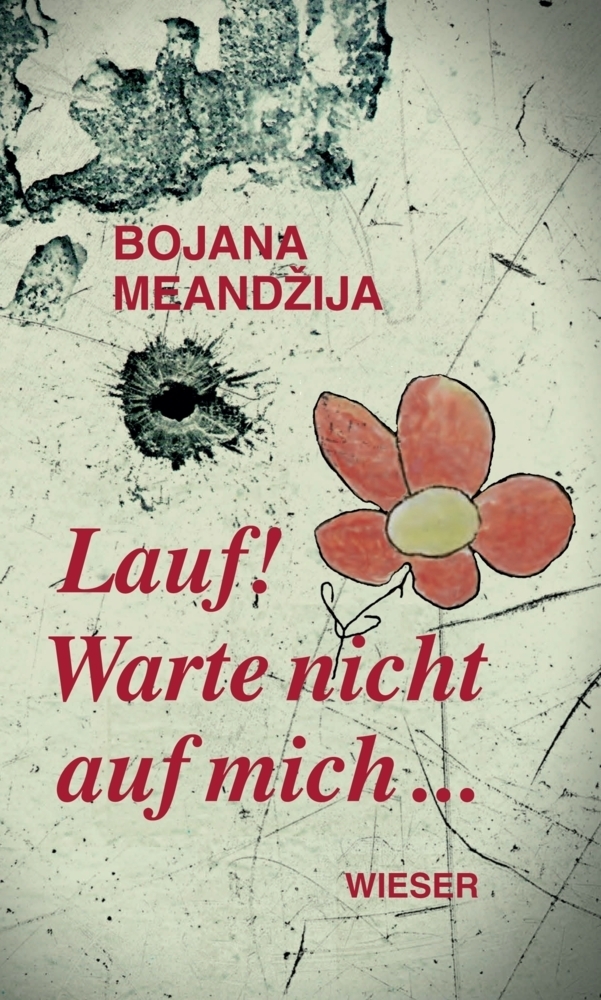 Cover: 9783990294901 | Lauf! | Warte nicht auf mich ... | Bojana Meandzija | Buch | 306 S.