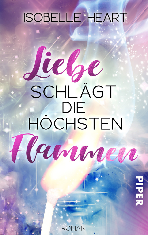 Cover: 9783492505505 | Liebe schlägt die höchsten Flammen | Isobelle Heart | Taschenbuch