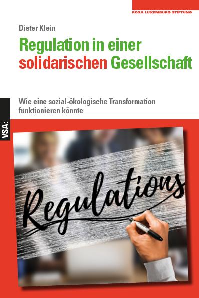 Cover: 9783964881175 | Regulation in einer solidarischen Gesellschaft | Dieter Klein | Buch