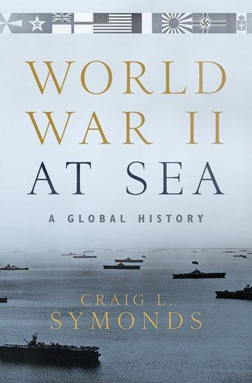 Cover: 9780190243678 | World War II at Sea | A Global History | Craig L. Symonds | Buch