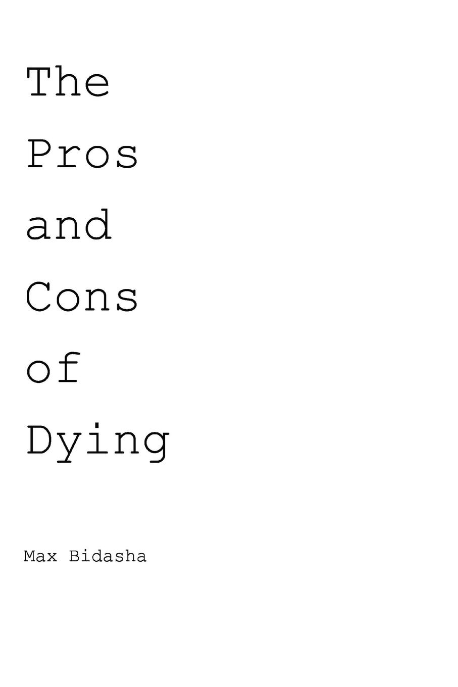 Cover: 9798218440442 | The Pros and Cons of Dying | Max Bidasha | Taschenbuch | Paperback