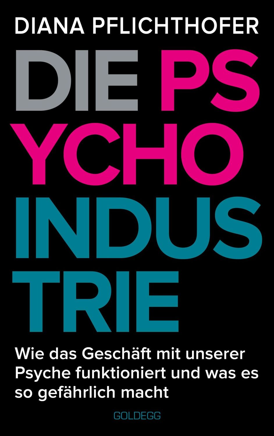 Cover: 9783990604236 | Die Psycho-Industrie | Diana Pflichthofer | Buch | 250 S. | Deutsch