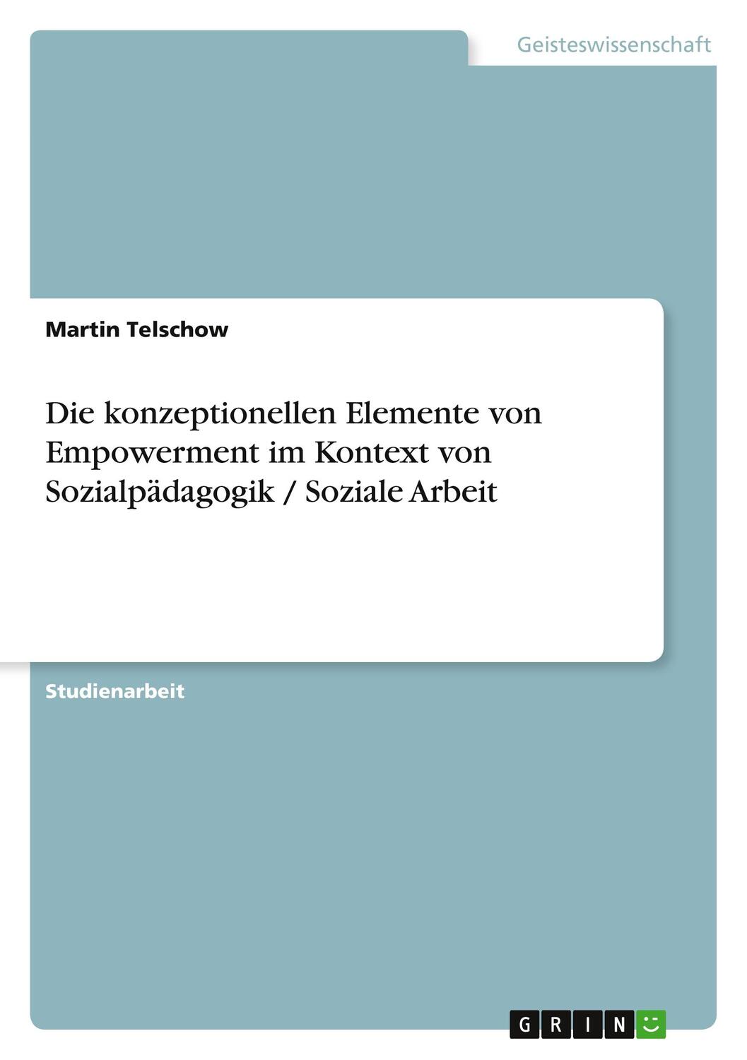 Cover: 9783640755318 | Die konzeptionellen Elemente von Empowerment im Kontext von...