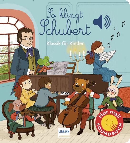 Cover: 9783741526091 | So klingt Schubert | Emilie Collet | Buch | So klingt | 12 S. | 2021