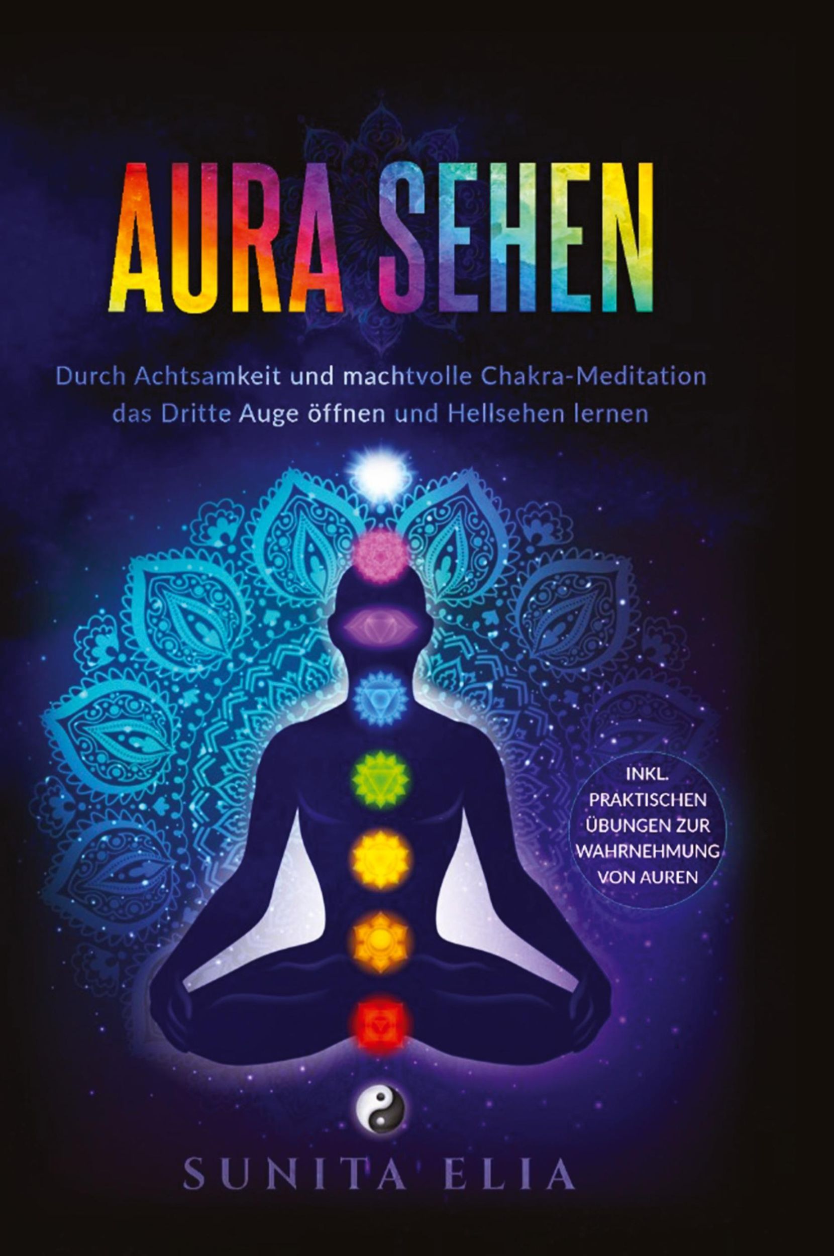 Cover: 9783949772481 | Aura sehen | Sunita Elia | Taschenbuch | Paperback | 116 S. | Deutsch