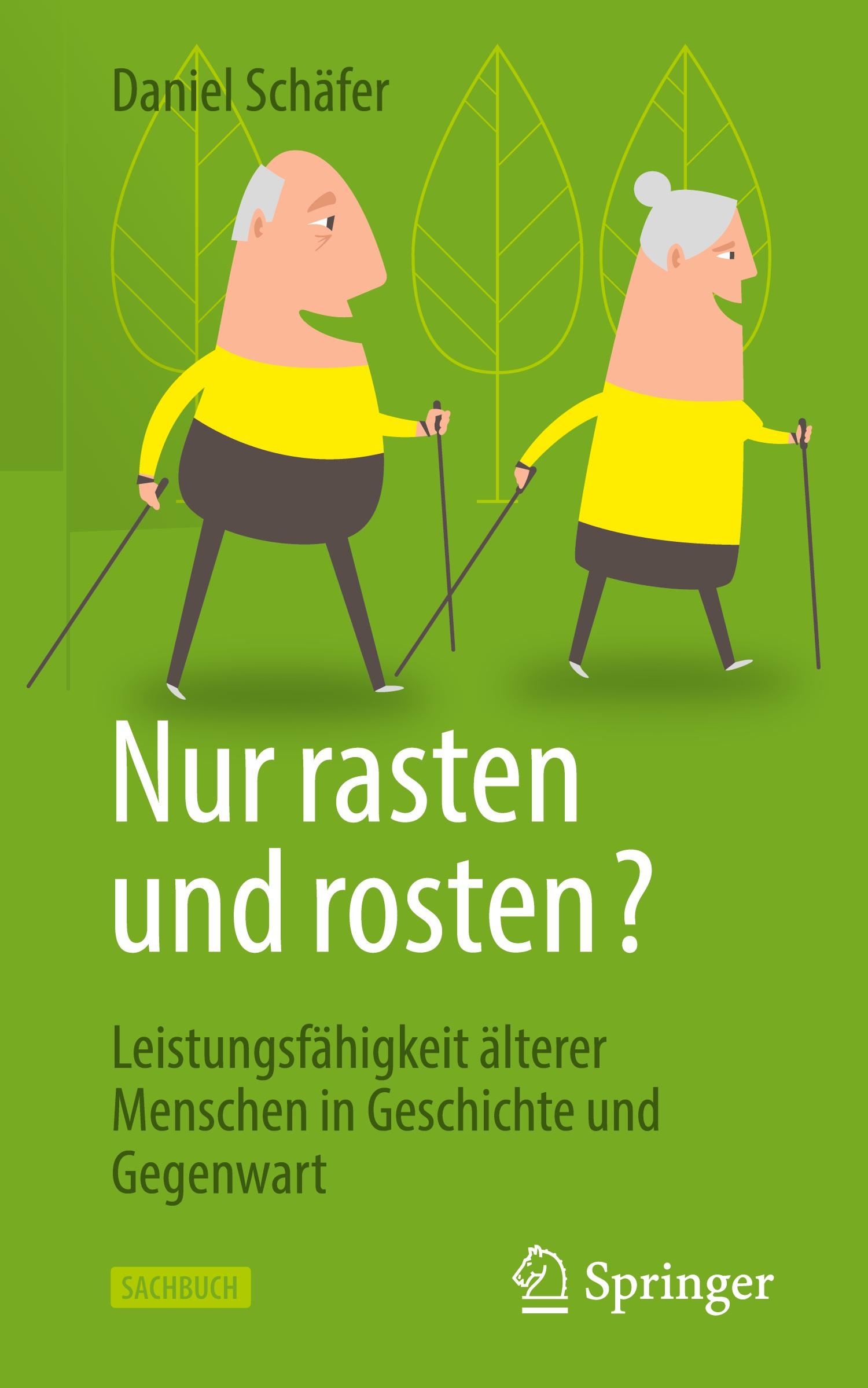 Cover: 9783662641286 | Nur rasten und rosten? | Daniel Schäfer | Buch | xvi | Deutsch | 2022