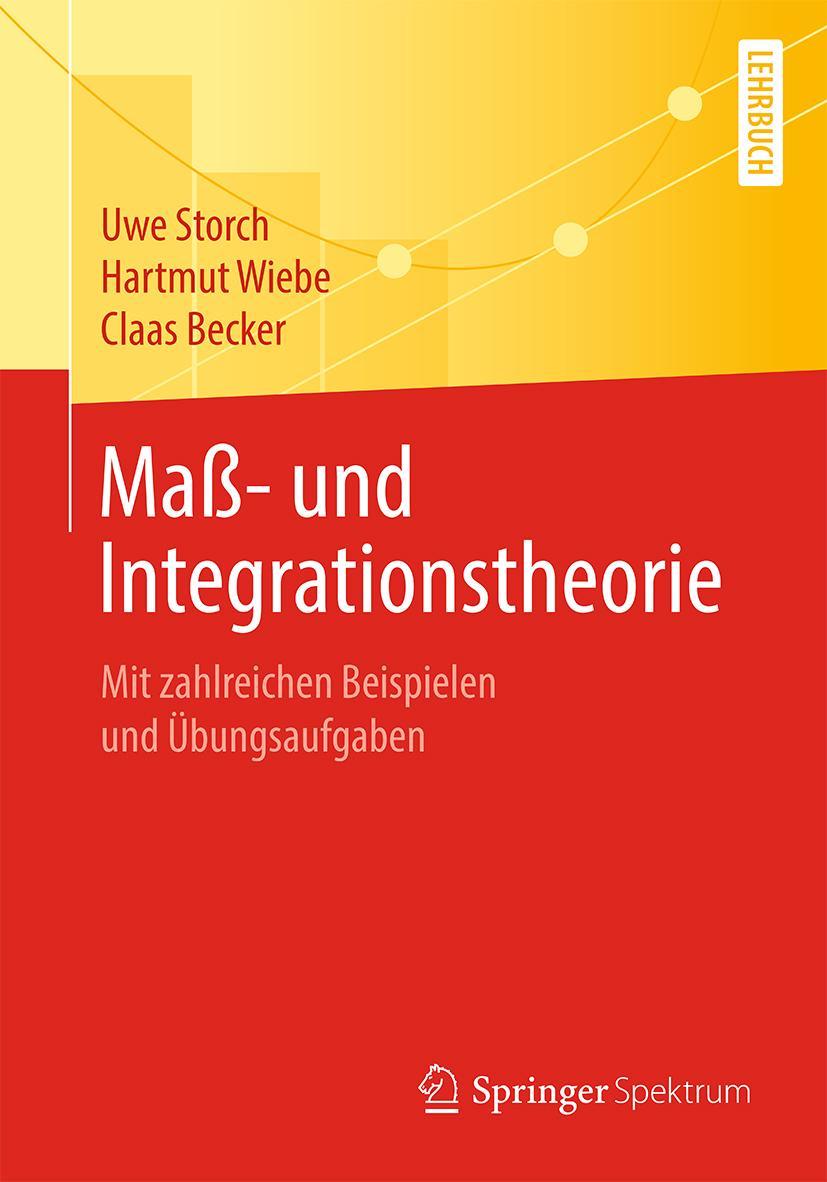 Cover: 9783662607497 | Maß- und Integrationstheorie | Uwe Storch (u. a.) | Taschenbuch | VIII