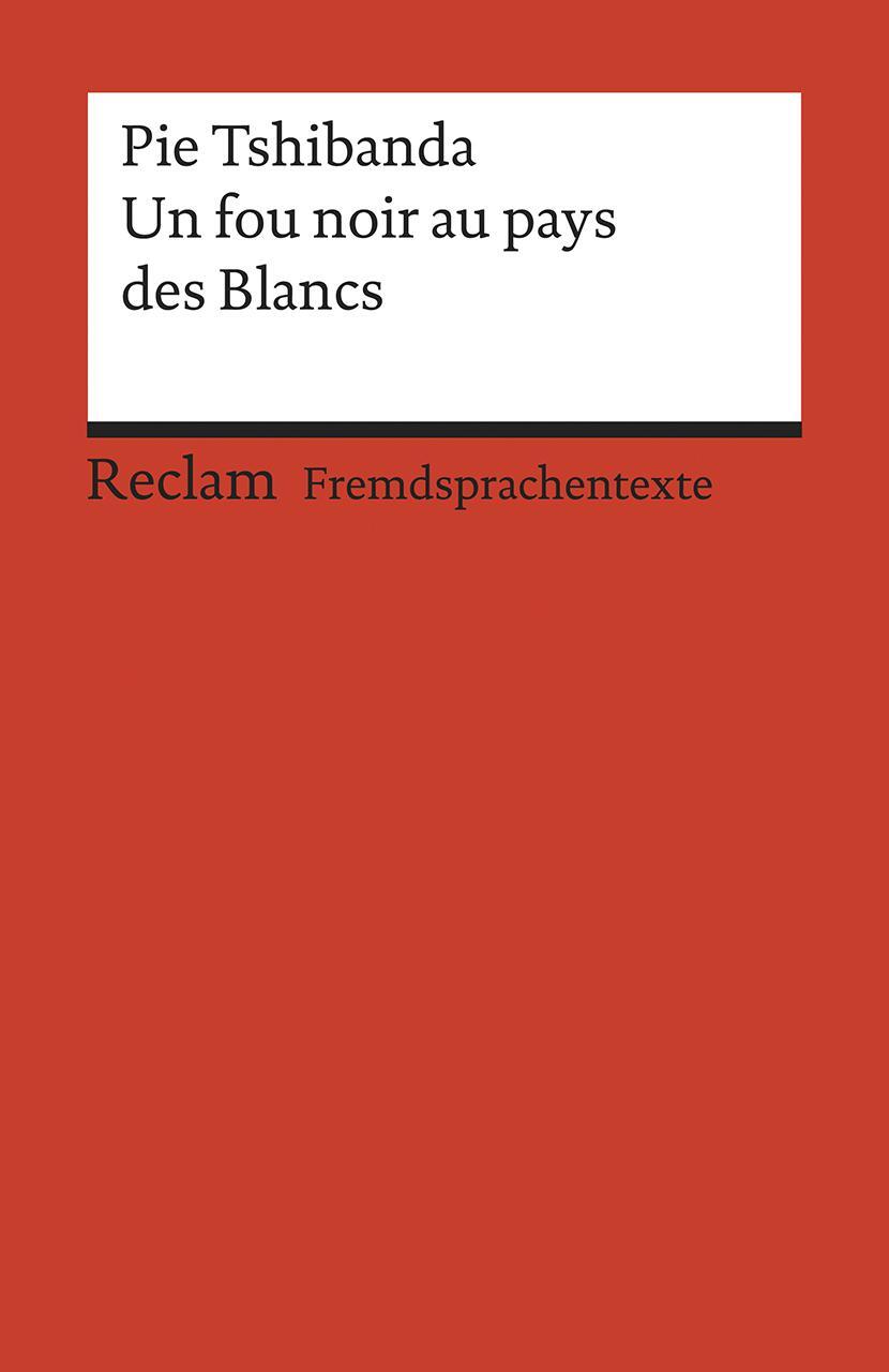 Cover: 9783150199329 | Un fou noir au pays des Blancs | Pie Tshibanda | Taschenbuch | 140 S.