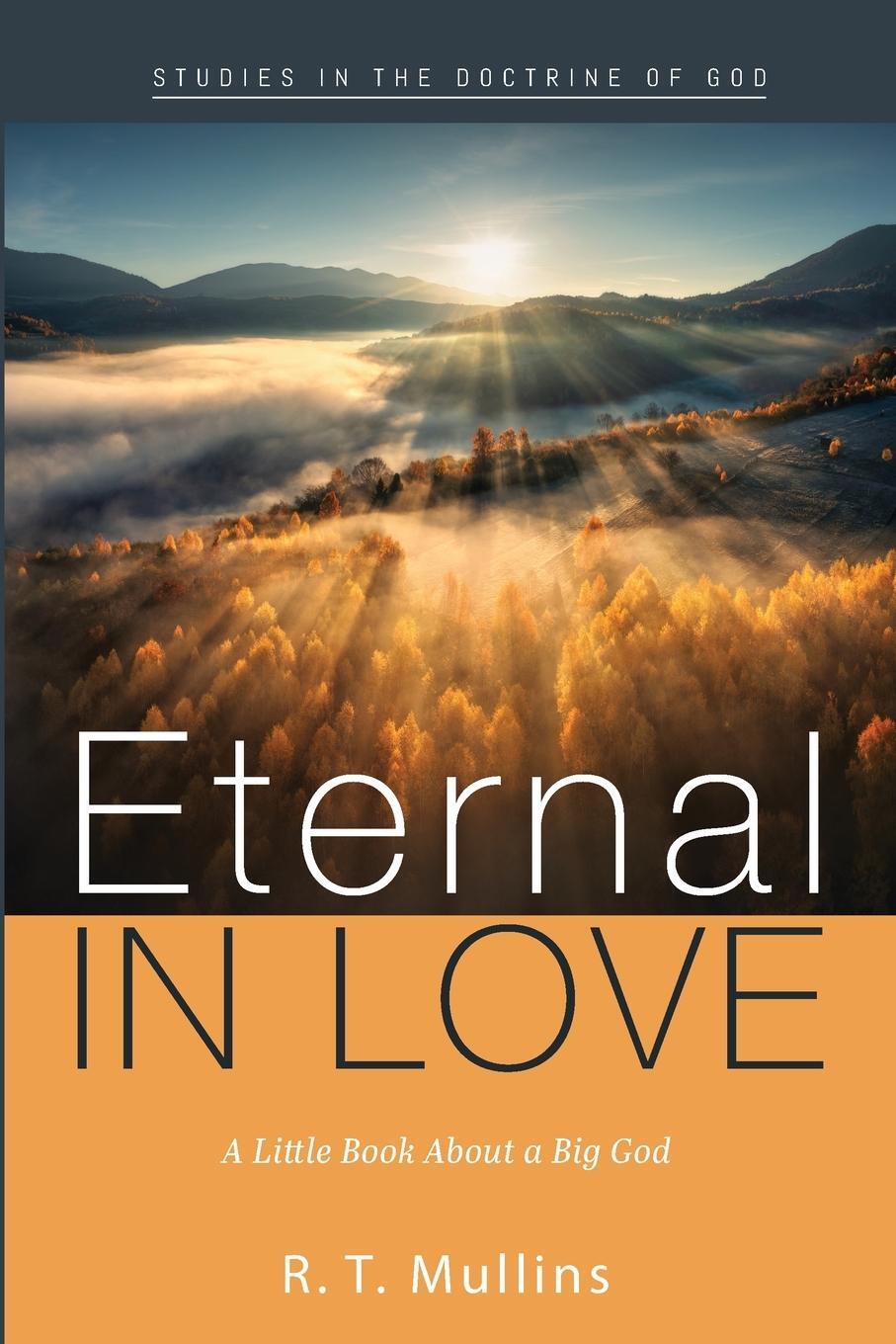 Cover: 9781666730975 | Eternal in Love | R. T. Mullins | Taschenbuch | Paperback | Englisch