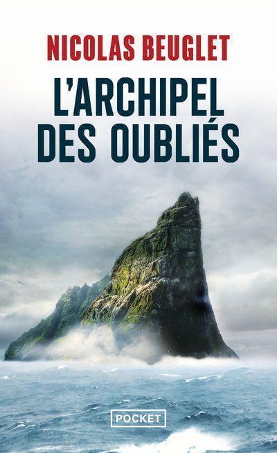 Cover: 9782266332842 | L'Archipel des oubliés | Thriller | Nicolas Beuglet | Taschenbuch