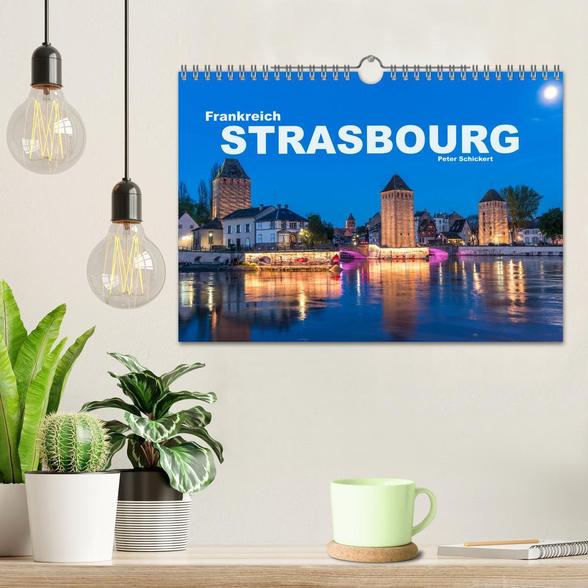 Bild: 9783435467990 | Frankreich - Strasbourg (Wandkalender 2025 DIN A4 quer), CALVENDO...