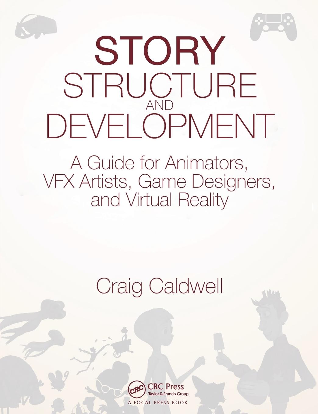 Cover: 9781498781732 | Story Structure and Development | Craig Caldwell | Taschenbuch | 2017