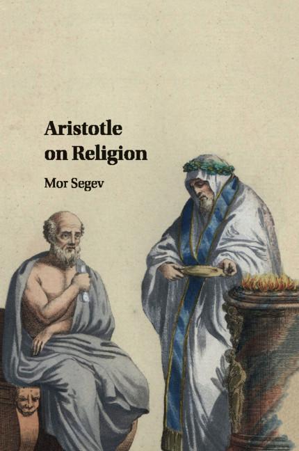 Cover: 9781108401012 | Aristotle on Religion | Mor Segev | Taschenbuch | Englisch | 2019