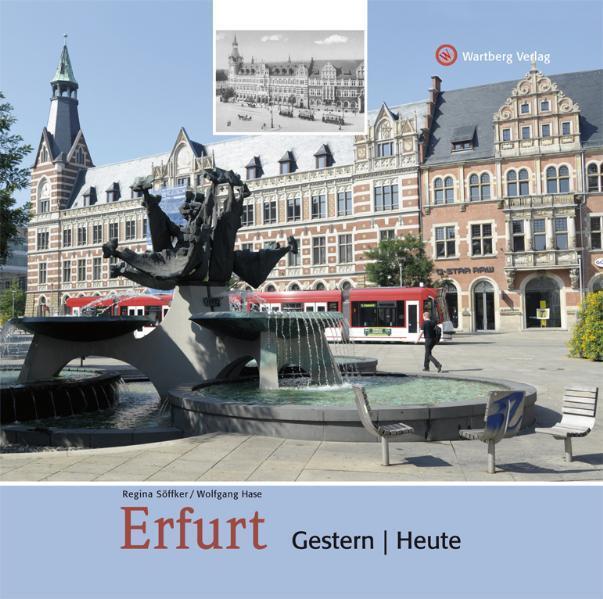 Cover: 9783831322404 | Erfurt - gestern und heute | Regina Söffker | Buch | Gestern und Heute