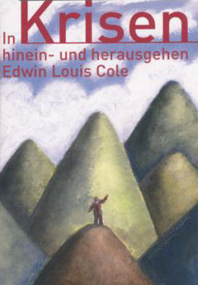 Cover: 9783924054625 | In Krisen hinein- und herausgehen | Edwin Louis Cole | Buch | Buch