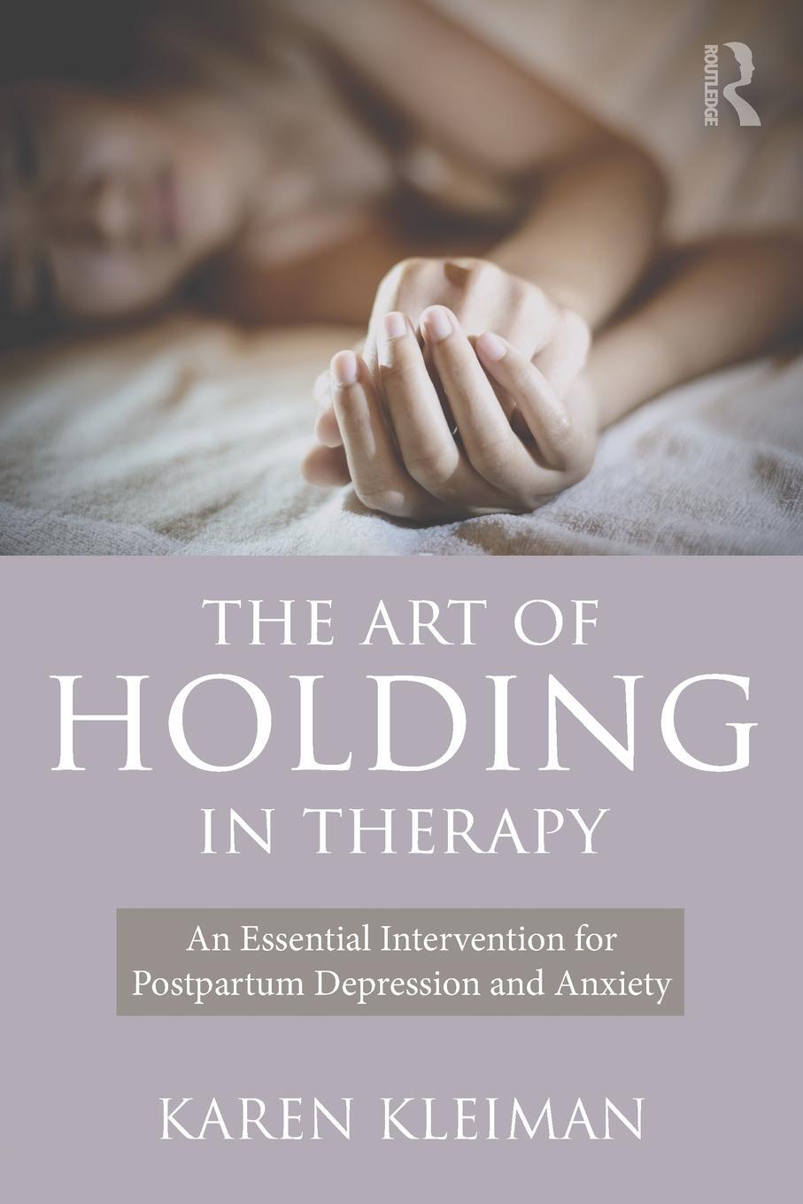 Cover: 9781138904958 | The Art of Holding in Therapy | Karen Kleiman | Taschenbuch | Englisch