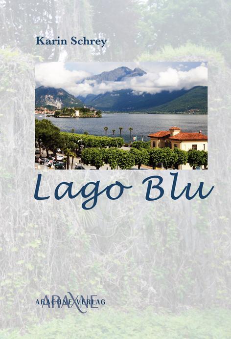 Cover: 9783932005800 | Lago Blu | Ein Krimi aus Piemont | Karin Schrey | Taschenbuch | 320 S.