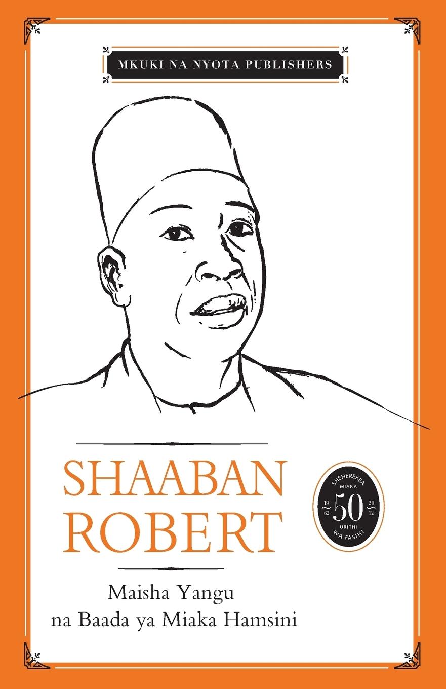 Cover: 9789976973167 | Maisha Yangu na Baada ya Miaka Hamsini | Shaaban Robert | Taschenbuch